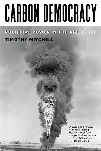 Carbon Democracy: Political Power in the Age of Oil (English Edition)