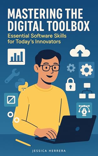 Mastering the Digital Toolbox: Essential Software Skills for Today's Innovators image 2