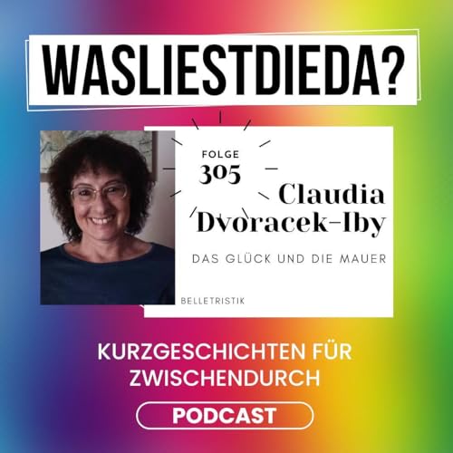 305 Das Gl&uuml;ck und die Mauer - Claudia Dvoracek-Iby