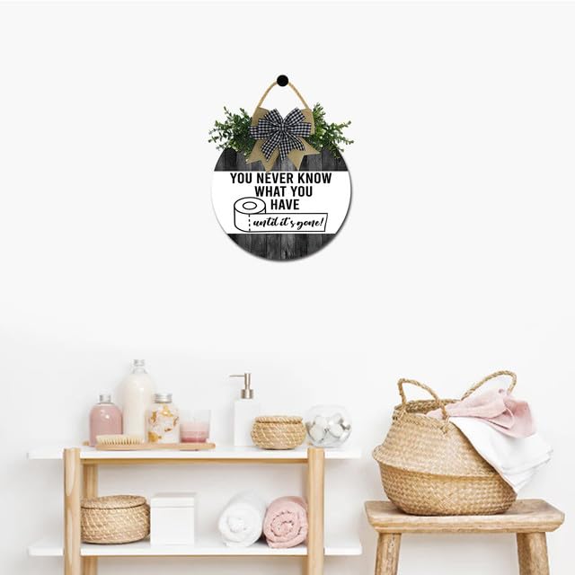 Geroclonup Cartello divertente in carta igienica con scritta in lingua inglese You Never Know What You Have Until It's Gone, 30 x 30 cm, decorazione per il bagno in fattoria