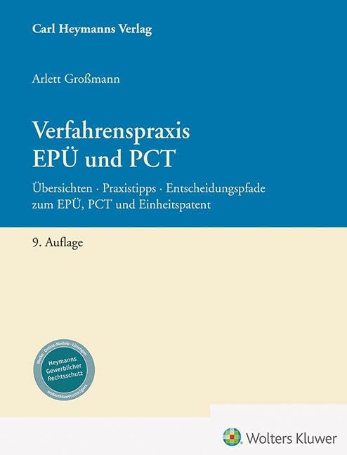 Verfahrenspraxis EPÜ und PCT: Übersichten – Praxistipps – Entscheidungspfade
