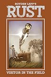 Rust Vol. 1: A Visitor in the Field