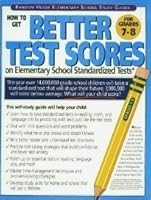 How to Get Better Test Scores on Elementary School Standardized Tests (Grades 7-8) 0679821104 Book Cover