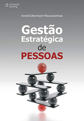 Gestão estratégica de pessoas: evolução, teoria e crítica