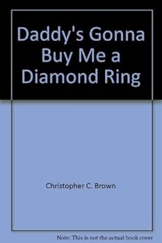 Paperback Daddy's Gonna Buy Me a Diamond Ring Book