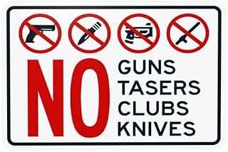 No Guns No Tasers No Clubs No Knives Warning Sign, Rust-Free Metal & UV-Resistant - Fit Office, School, Hospital, Retail Store, Weatherproof 12""x8""