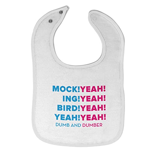 Toddler & Baby Bibs Burp Cloths Novelty Mock! Yeah! Ing! Bird! Yeah Dumb Dumber Funny Humor Cotton Baby Items for Baby Girl & Boy White Design Only