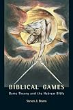 Biblical Games: Game Theory and the Hebrew Bible