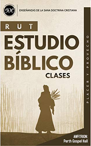 Lectura en el libro de Rut: Placer y Provecho (Spanish Edition) - Gospel Hall, Perth 