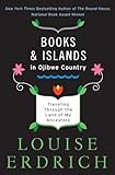 Books and Islands in Ojibwe Country: Traveling Through the Land of My Ancestors
