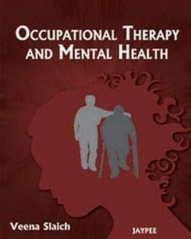 OCCUPATIONAL THERAPY AND MENTAL HEALTH
