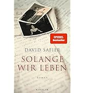Solange wir leben: Roman | Die ergreifende Familiengeschichte des Bestseller-Autors