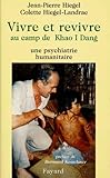 Vivre et revivre au camp de Khao I Dang: Une psychiatrie humanitaire