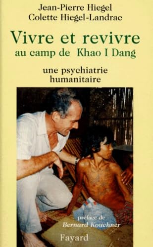 Vivre et revivre au camp de Khao I Dang: Une psychiatrie humanitaire