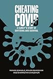 Cheating Covid: A Family's Story of Suffering and Survival