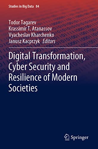 Digital Transformation, Cyber Security and Resilience of Modern Societies (Studies in Big Data, 84)