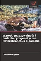 Wzrost, przezywalnosc i badania cytogenetyczne Heterobranchus Bidorsalis (Polish Edition) 6203898635 Book Cover