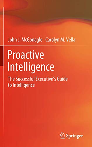Proactive Intelligence: The Successful Executive's Guide to Intelligence view 2