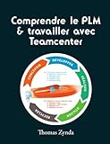 plm c'est quoi  Comprendre le PLM et travailler avec Teamcenter