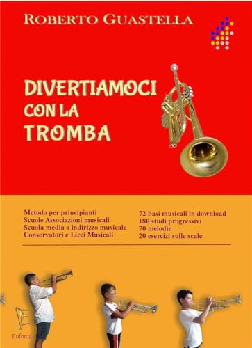 Divertiamoci con la Tromba. Metodo progressivo per tromba + QR code con brani scaricab