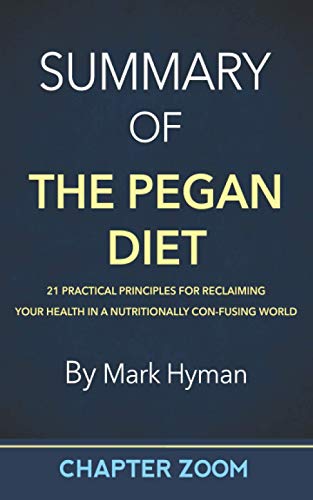 Summary of The Pegan Diet by Mark Hyman (Health Summaries)