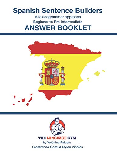 Spanish Sentence Builders - A Lexicogrammar Approach - ANSWER BOOKLET