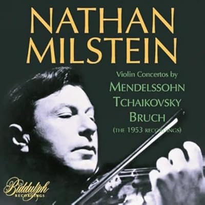 Nathan Milstein plays Violin Concertos by Mendelssohn, Bruch and Tchaikovsky