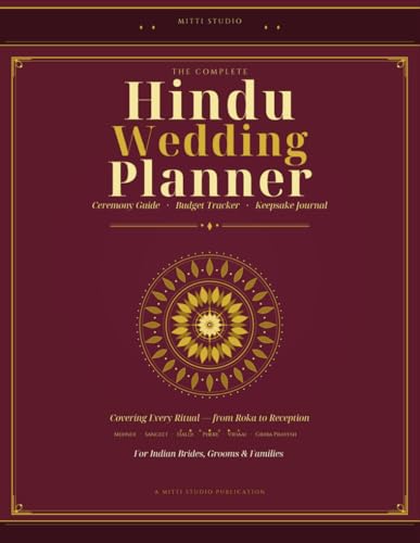 Complete Hindu Wedding Planner by Mitti Studio: 12-Month Countdown, Ceremony Planning & Budget Tracker (Indian Wedding Planners, Band 1)