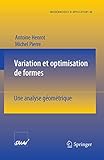 Variation et optimisation de formes: Une analyse géométrique (Mathématiques et Applications, 48) (French Edition)