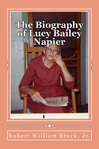 The Biography of Lucy Bailey Napier: Her Life and Her Legacy