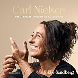 Nielsen: The Ultimate Solo Piano Collection