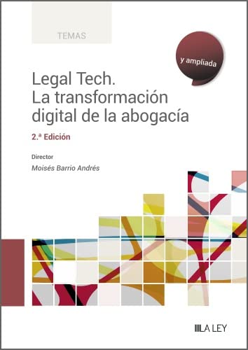 Legal Tech. La transformación digital de la abogacía (2.ª Edición) (Spanish Edition) - Barrio Andrés, Moisés