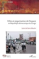 Villes et organisation de l'espace en République Démocratique du Congo (Cahiers Africains) (French Edition) 2296119999 Book Cover