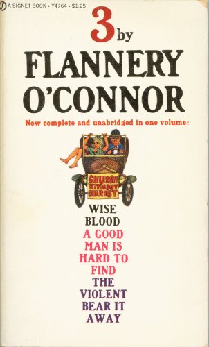 3: Wise Blood / A Good Man is Hard To Find / The Violent Bear It Away