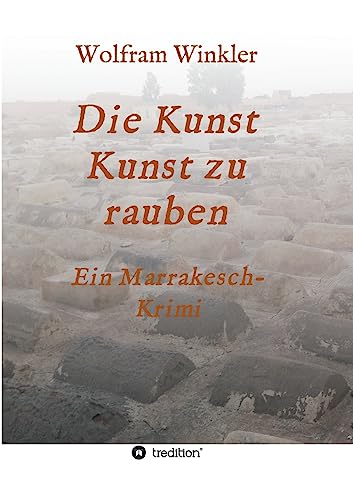 Die Kunst Kunst zu rauben (German Edition)