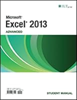 Excel 2013: Advanced, Studentmanual 1426036108 Book Cover