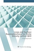 Loop and Surface Representations for Finite Density Lattice Qed 3639841328 Book Cover