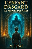 L’enfant d’Asgard: Le miroir des âmes B0FS26FRWP Book Cover