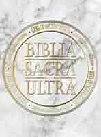 Biblia Sacra et Ultra: The Complete Holy Bible, Apocrypha