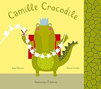 Camille Crocodile 235067004X Book Cover