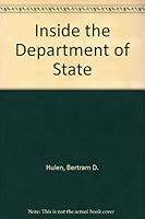 Inside the Department of State B000FMP6OI Book Cover