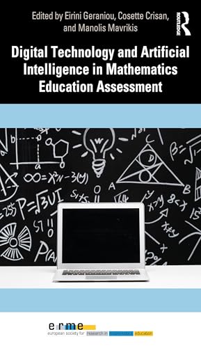 Digital Technology and Artificial Intelligence in Mathematics Education Assessment (European Research in Mathematics Education) (English Edition)