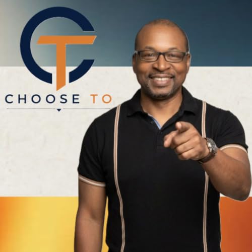 CHOOSE TO...with Bryan Murray cover art
