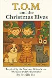  T.O.M and the Christmas Elves