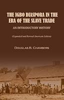 Igbo Diaspora in the Era of the Slave Trade An Introductory History 1938598083 Book Cover