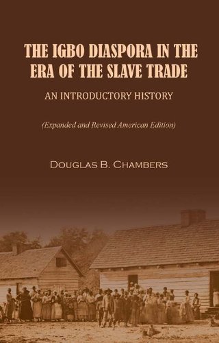 Igbo Diaspora in the Era of the Slave Trade An Introductory History