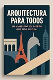 arquitectura grecia  Arquitectura para todos: Un viaje por el diseño que nos rodea