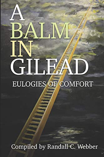 A Balm in Gilead: Eulogies of Comfort