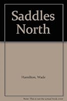 Saddles North B000F5NDNG Book Cover
