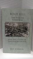 Boot Hill:The Pioche Cemetery and the Story of the Pioche Boom 0972299211 Book Cover